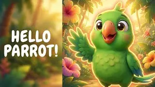 Hello Parrot | Fun Talking Bird Song for Kids | Nursery Rhyme & Learning Song