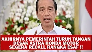 PEMERINTAH AKHIRNYA TURUN TANGAN ! DESAK ASTRA HONDA MOTOR SEGERA RECALL RANGKA ESAF