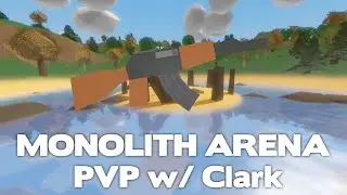 Unturned Monolith Arena | PVP w/ Clark ! BEEPPPP!