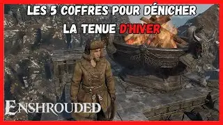 Enshrouded/ la tenue d'hiver, les 5 coffres &agrave; d&eacute;nicher