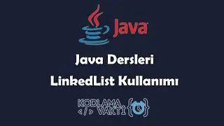 Java Dersleri #88 - OOP - LinkedList Kullanımı ve ArrayList İle Arasındaki Farklar (Collection)