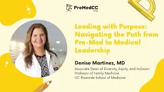 Leading with Purpose: Navigating the Path from Pre-Med to Medical Leadership