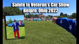 SALUTE TO VETERANS MEMORIAL DAY CAR SHOW 2022 ~ BELPRE, OHIO