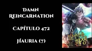 Damn Reincarnation - Cap&iacute;tulo 472 - &Aacute;udio novel PT-BR