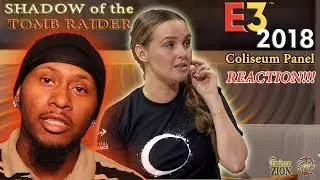 E3 2018 Coliseum Panel REACTION!! [Shadow of the Tomb Raider]