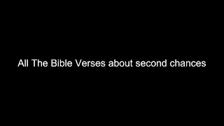 What does the Bible Say About second chances - All the Bible Verses About second chances