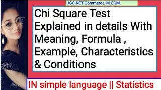 Chi Square Test || Basics, formula with illustration || Charterstics || Conditions to Apply Etc..