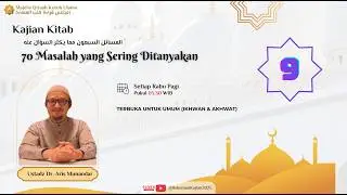 9. Masalah ke-11 : Memperpanjang Doa Qunut | & ke-12 : Jamak dan Qashar Shalat | Dr. Aris Munandar