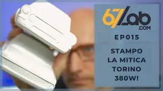 EP015 - La stampa di grandi oggetti - Stampo in 3D la mitica Torino 380W