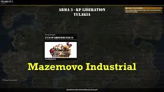 Mazemovo Industrial [Arma 3] [KP Liberation] [Solo]