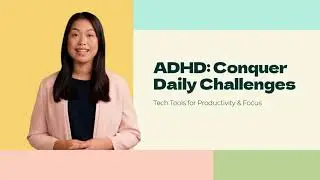 Harnessing Technology to Manage ADHD Effectively