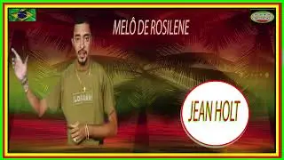 JEAN HOLT -MELO DE ROSILENE (REGGAE RECORDAÇÃO)