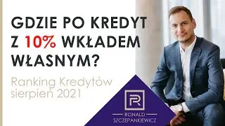 Najtańsze oferty bankowe w sierpniu 2021. Ranking Kredytów Hipotecznych.