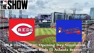 MLB The Show 22 Cincinnati Reds at Atlanta Braves Opening Day Simulation