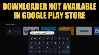 Приложение Downloader отсутствует в магазине Google Play &mdash; как установить на Android TV/Google TV