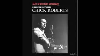 Chick Roberts - Sea Shanty Meldey 1964 live at The Bohemian Embassy, Yorkville, Toronto