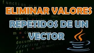 Como eliminar valores repetidos de un vector  en Java