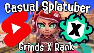 Splatoon 3 | Casual Splatuber Grinds X Rank Chill Season 2024 #7