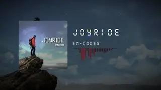 EN-coder - Joyride (Remastered)