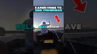 Karen Tries To Sink Fishermen Boat 😨 #shorts