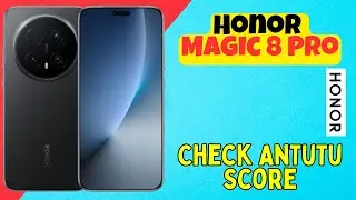 Как проверить результаты AnTuTu на Honor Magic 8 Pro | Руководство по тестированию производительн...