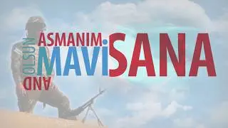 T&uuml;rkmen Marşı - And Olsun Mavi Asmanım Sana
