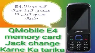 How To Q mobile E4 memory card Jack change Karne Ka tarika