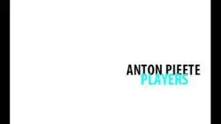 ANTON PIEETE / PLAYERS [ORIGINAL MIX]
