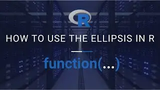 How to use the ellipsis in R (Tutorial)