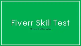 Fiverr Skill Test - Microsoft Office Word