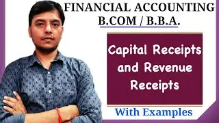Capital Receipt and Revenue Receipt | Capital Receipts and Revenue Receipts Class 11 | BBA | B.COM