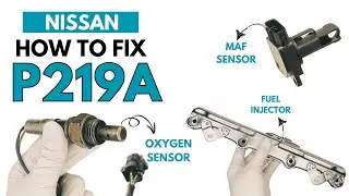 Nissan: How to Fix P219A Engine Error Code User Guide