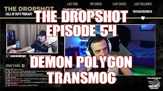 The Dropshot - A Call of Duty Podcast - Episode 54: Demon Polygon Transmog