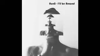 nunø - I'll be Around