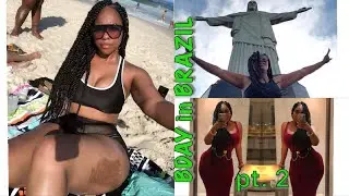 My Bday Trip to RIO BRAZIL pt.2