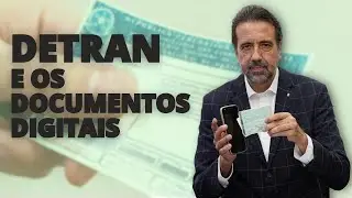 DOCUMENTOS DIGITAIS DO DETRAN | VOC&Ecirc; SABE COMO ELES FUNCIONAM?