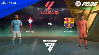 FC 26 PS4 &mdash; Сельта Виго против ФК Барселона | Лига 25/26