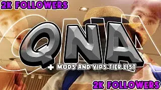 2k Follower Twitch special! (QnA + Mods+Vips Tier List)
