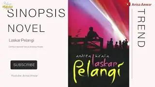 Sinopsis Novel Laskar Pelangi