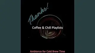Glorious Chill Coffee Shops