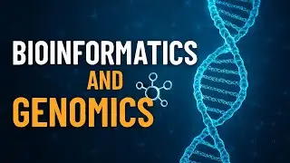 Genomics and Bioinformatics Explained | Scope, Applications, Tools & Future (Full Lecture 2026)