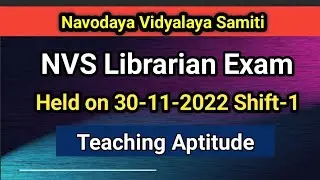 NVS Librarian Exam 2022: Teaching Aptitude I Navodaya Vidyalaya Samiti 