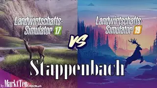 FS19 vs. FS17 - The Great Stappenbach Map Comparison | Farming Simulator