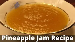 Super Easy Pineapple Jam Recipe || English