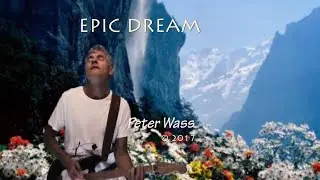 Epic Dream_Full Album 2017_Peter Wass