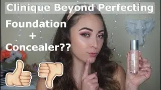 Clinique Beyond Perfecting Foundation + Concealer First Impressions!!