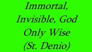 Immortal, Invisible, God Only Wise (St. Denio)