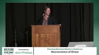 Healthcare in your Future Summit 2023 - Neuroscience of Stress
