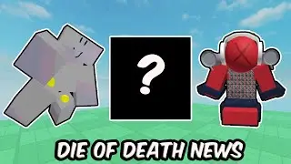 DIE OF DEATH HUGE NEWS &ndash; MASSIVE MAP REMAKES, KILLER REWORKS & 2 KILLERS COMING NEXT UPDATE!
