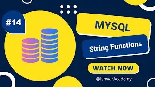 #14. MySQL: String Functions | MySQL 2023